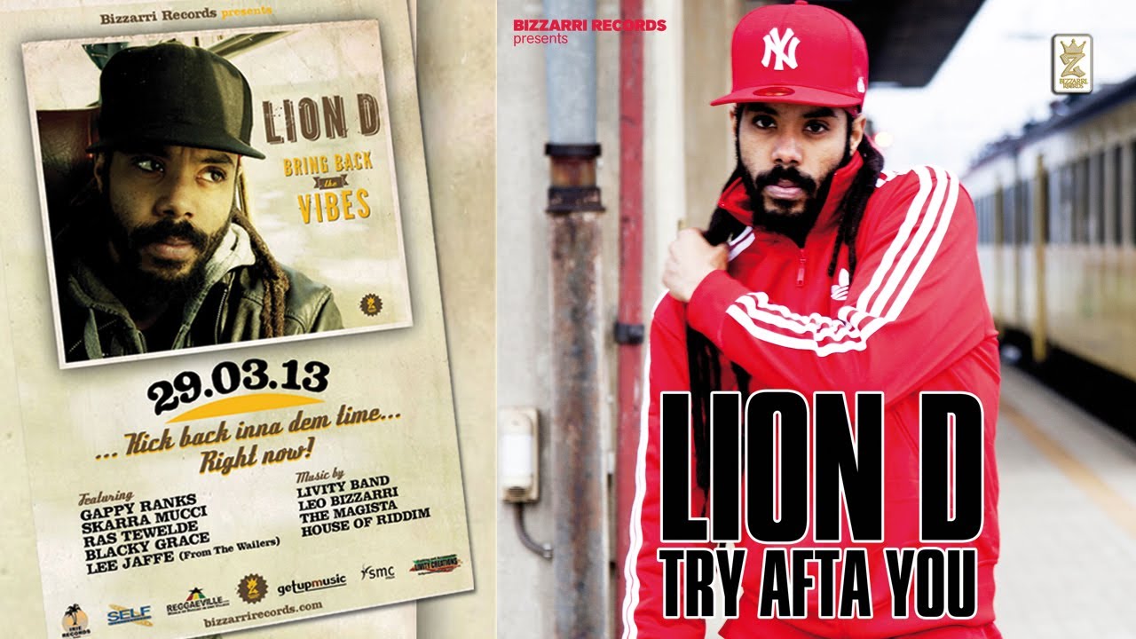 Lion D - Try Afta You [Official Video 2013]
