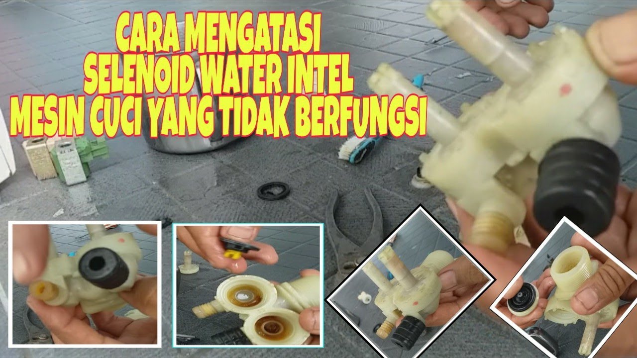Cara Mengatasi dan Membongkar Selenoid Water Intel Mesin Cuci Yang Tidak Berfungsi