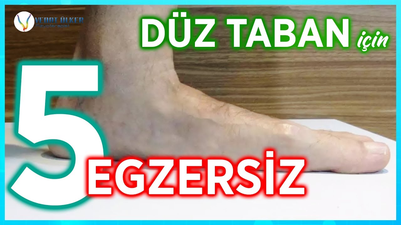 Düz Tabanlığa İyi Gelecek 5 Egzersiz !