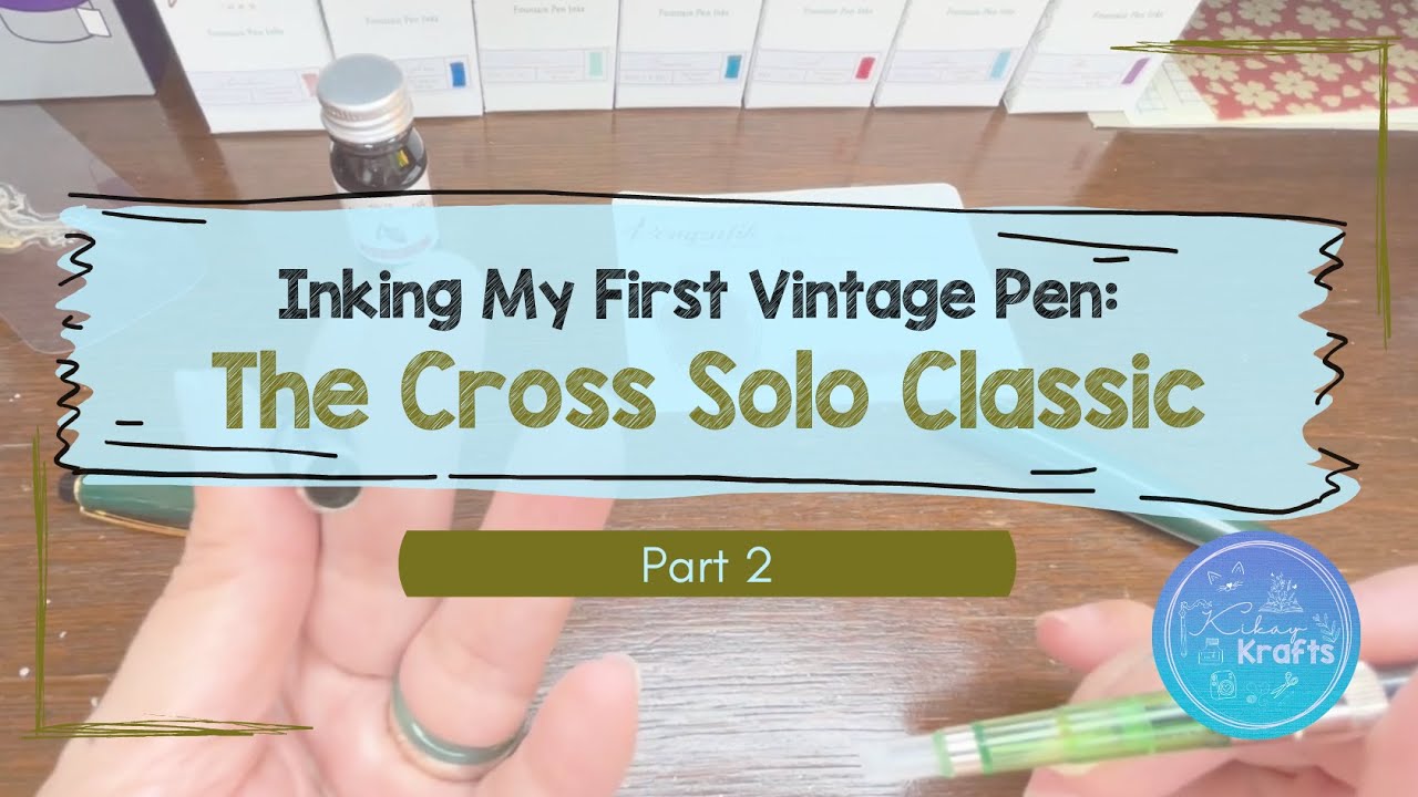 Inking My First Vintage Pen: The Cross Solo Classic