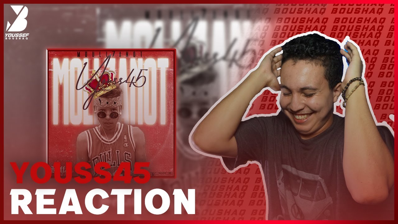 Youss45 - Mol L7anout ( ra9m 36) (Reaction) | Clash...!