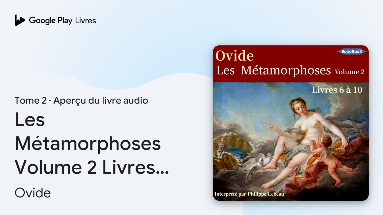 Les Métamorphoses Volume 2 Livres 6 à 10, tome 2 de Ovide · Extrait du livre audio