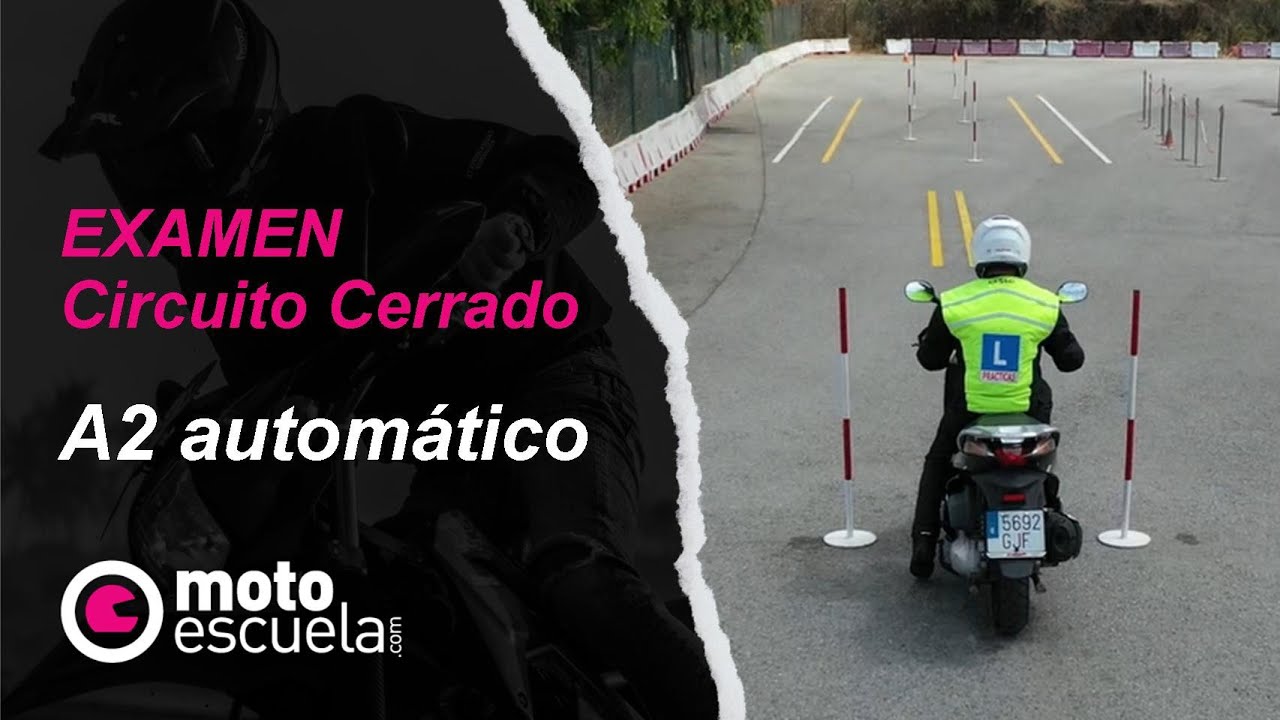 Examen moto circuito cerrado A2 automático