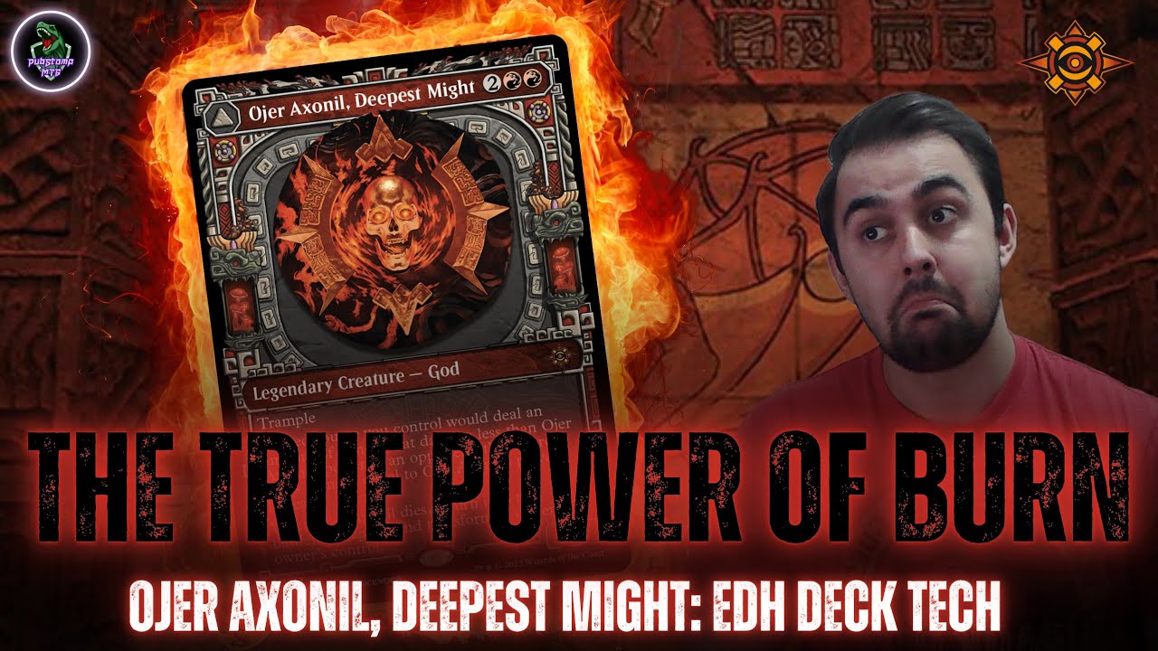 Ojer Axonil, Deepest Might: EDH Deck Tech //  Lost Caverns of Ixalan