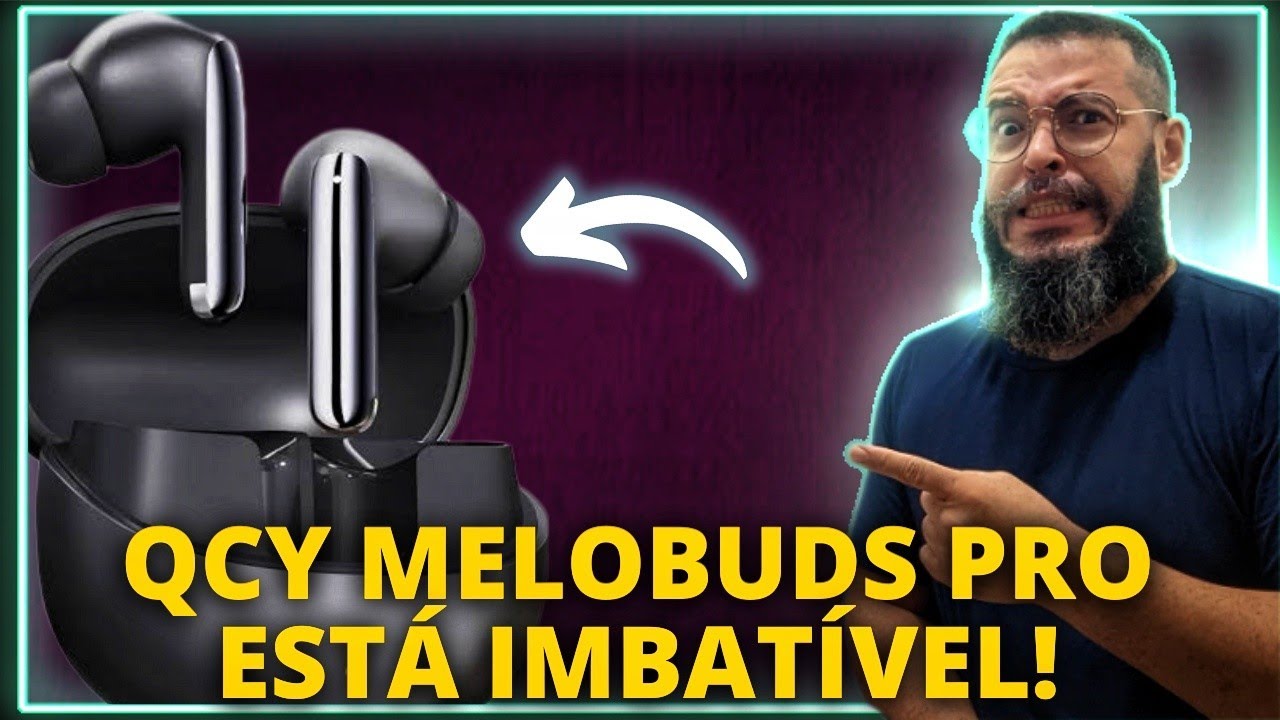 QCY MELOBUDS PRO HT08 | EVOLUÇÃO CONTÍNUA!!!