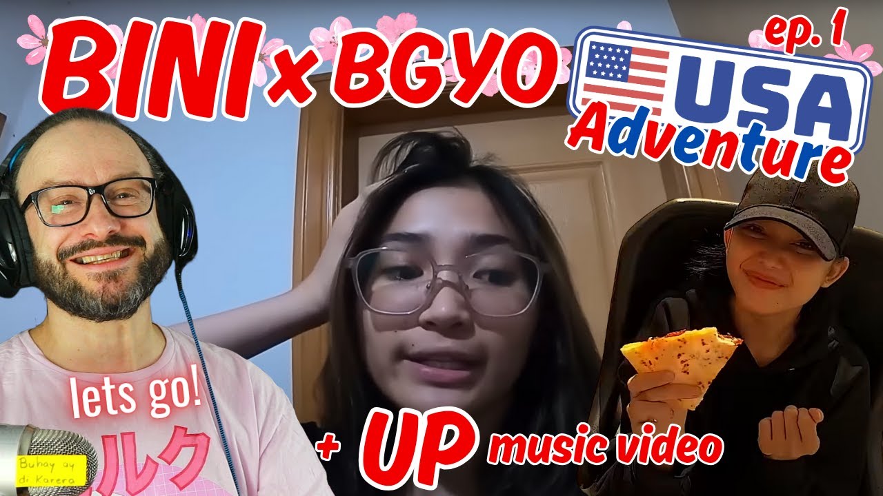 here we go!!! BINI x BGYO USA Adventure Episode 1 + UP mv reaction