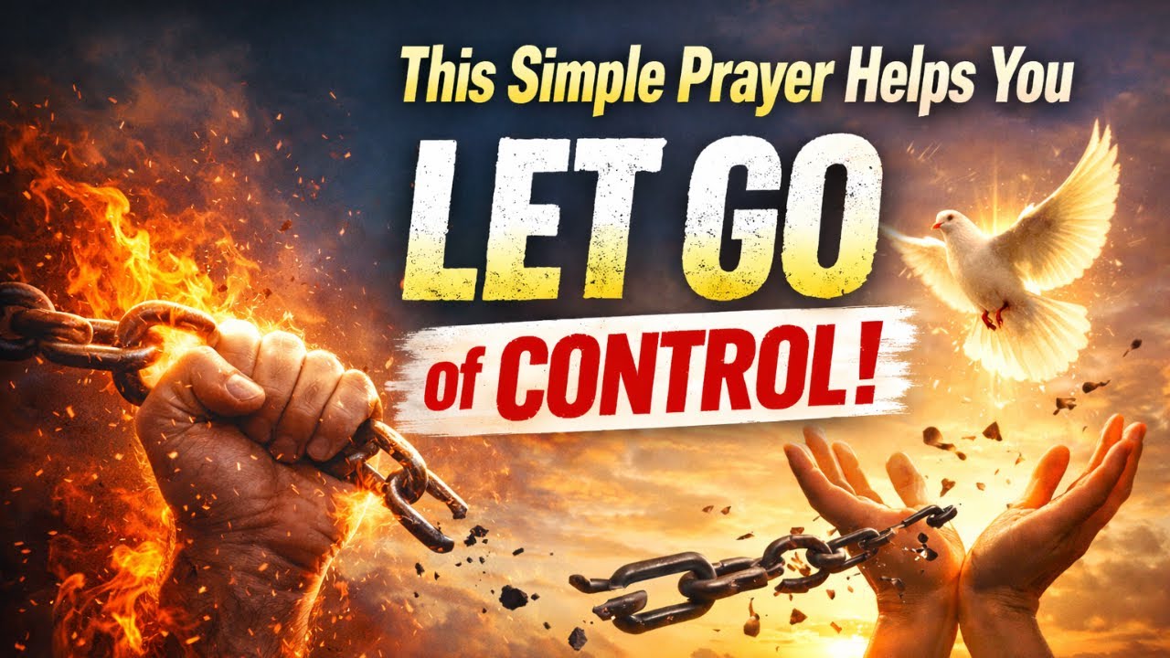 Feeling Overwhelmed? This Simple Prayer Helps You Let Go of Control