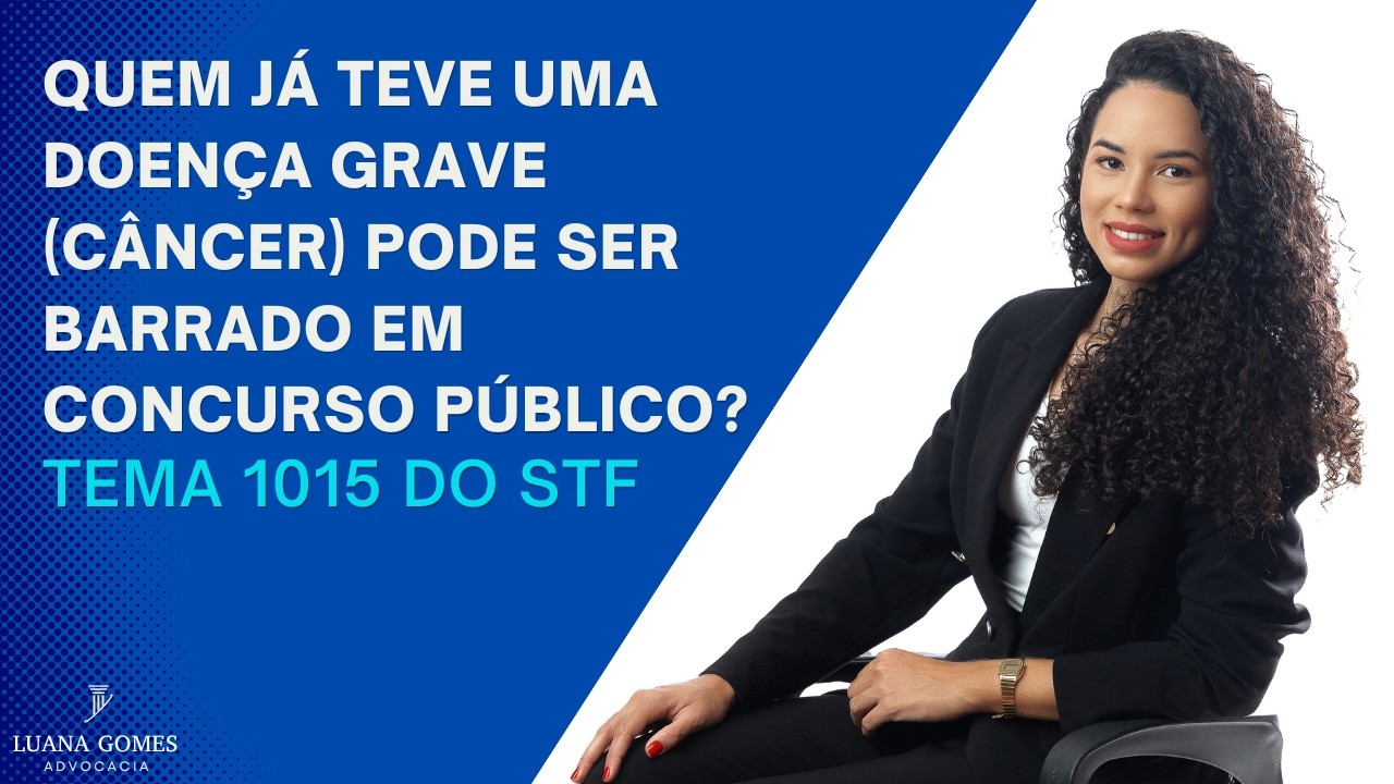 STF decide: doença grave no passado não impede posse em concurso