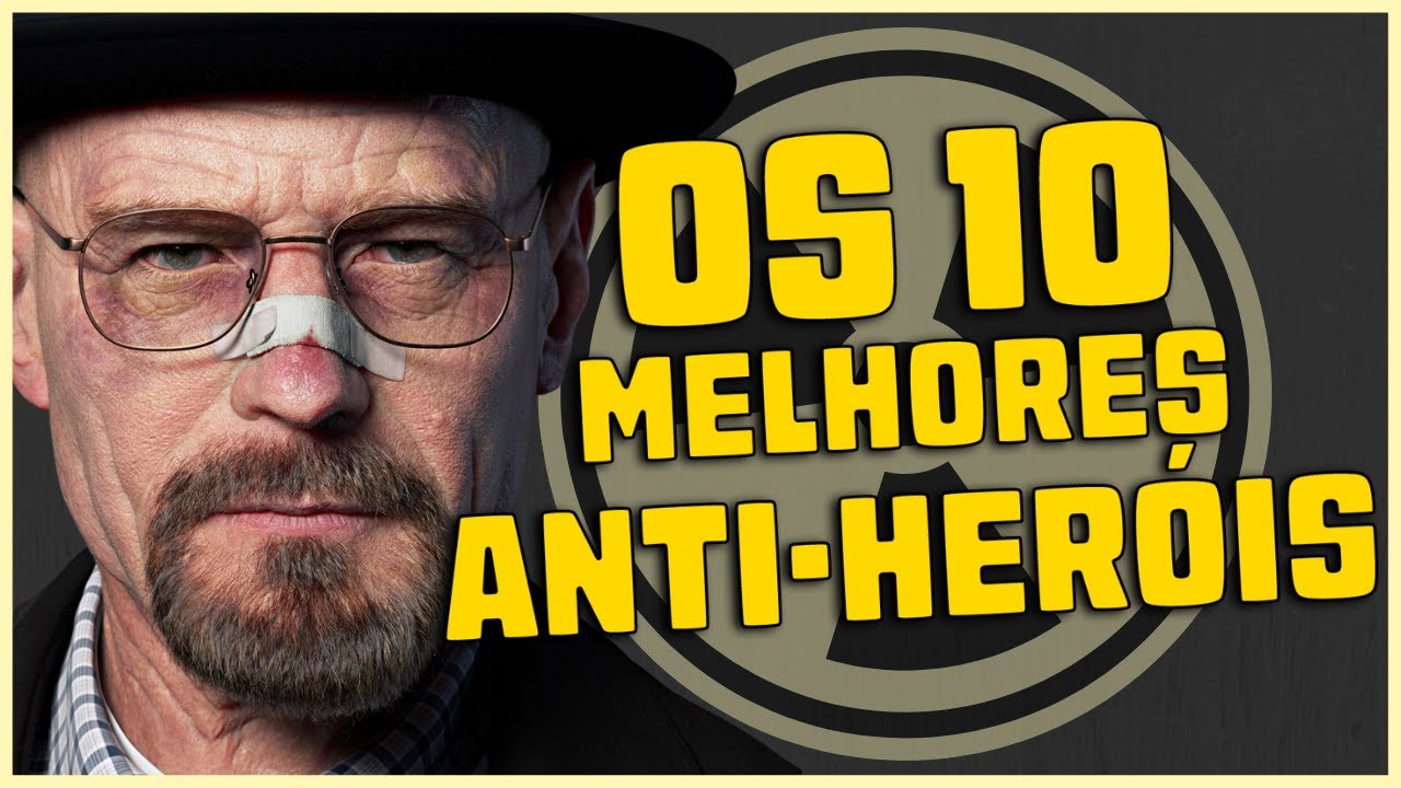 OS 10 MELHORES ANTI-HERÓIS DE TODOS OS TEMPOS