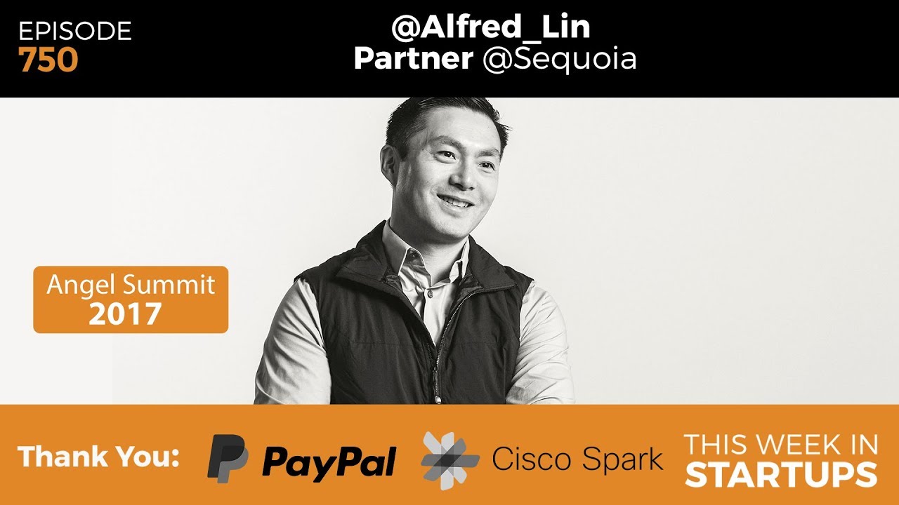 E750: LAUNCH Angel Summit: Alfred Lin Sequoia on mission-driven founders, seed stage strategies, AI