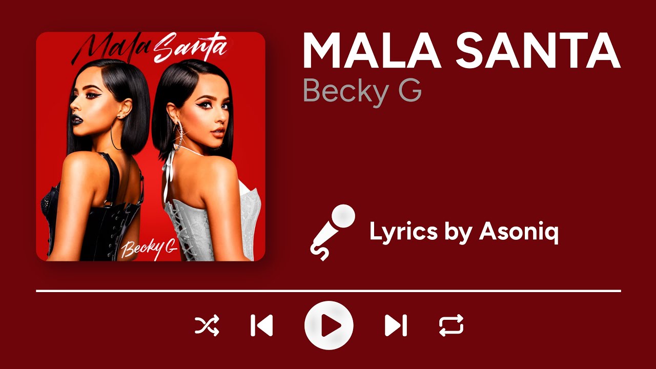Becky G - MALA SANTA (Letra/Lyrics)