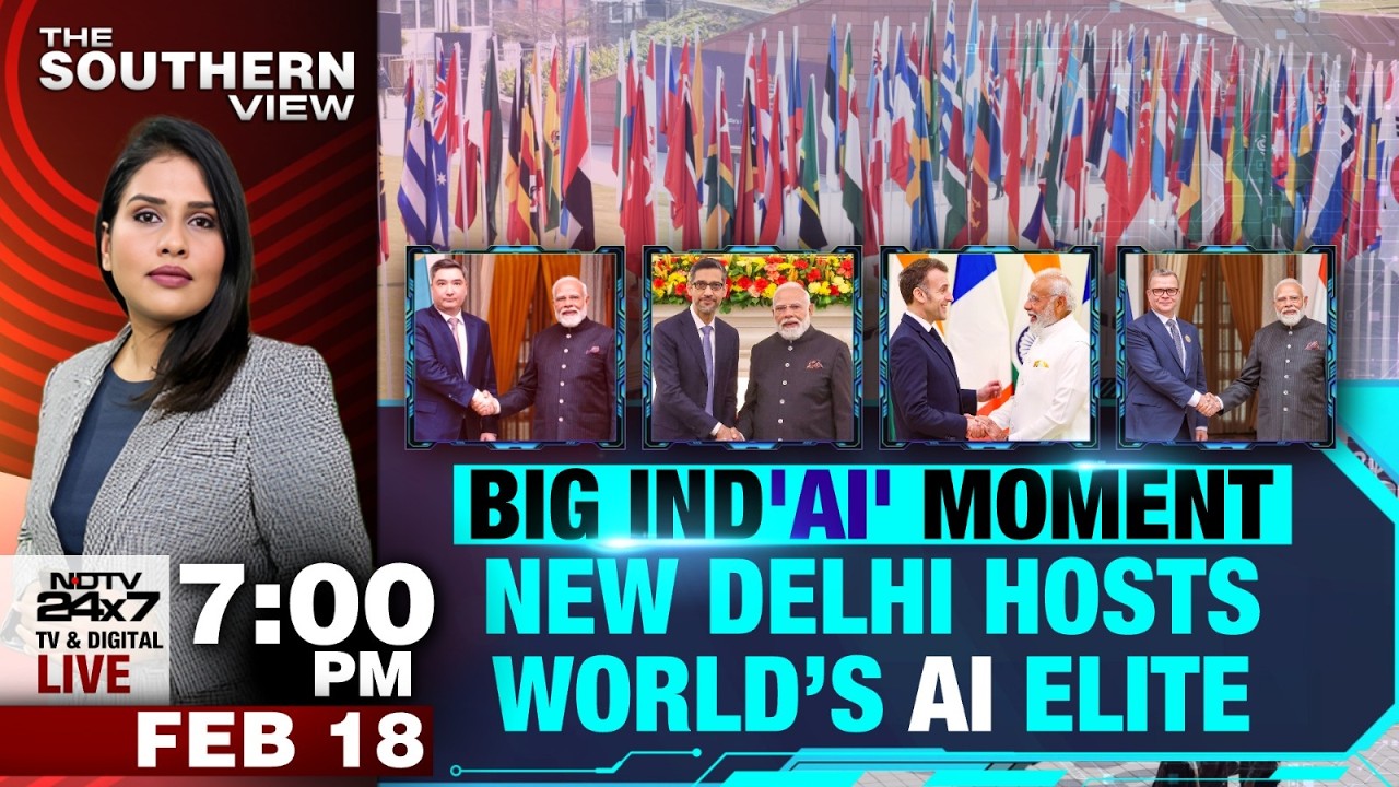 Big Ind 'AI' Moment | New Delhi Hosts World's AI Elite | India AI Impact Summit | The Southern View