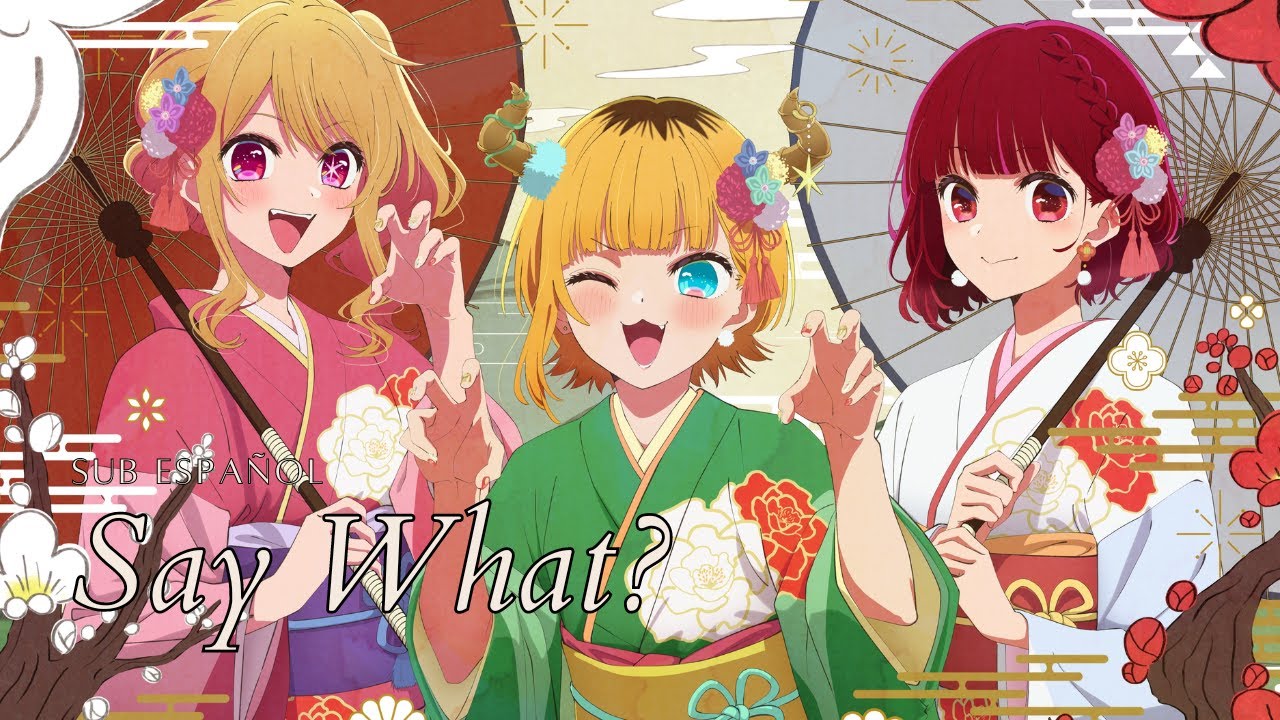 Say What?【Sub Español】// Oshi no Ko Season 2 Insert Song
