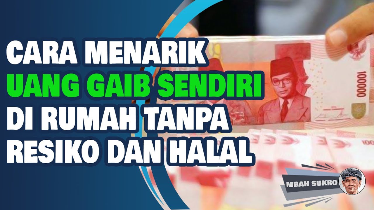 INI DIA !! Cara Menarik Uang Gaib Sendiri di Rumah Tanpa Resiko dan Halal - Mbah Sukro