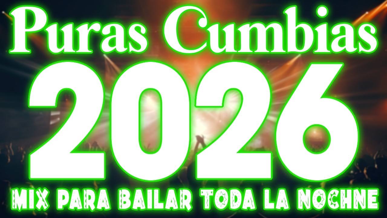 ⚡PURAS CUMBIAS PERRONAS DEL 2026🎉LOS MEJORES CUMBIAS SONIDERAS MIX CUMBIAS NUEVAS PARA BAILAR🕺💃