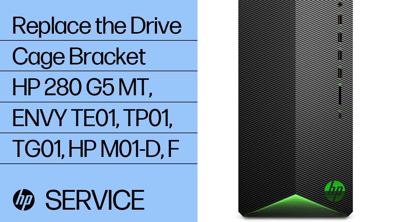 Replace the Drive Cage Bracket | HP 280 G5 MT, ENVY TE01-000, TP01, TG01, HP M01-D0000, F0000 | HP