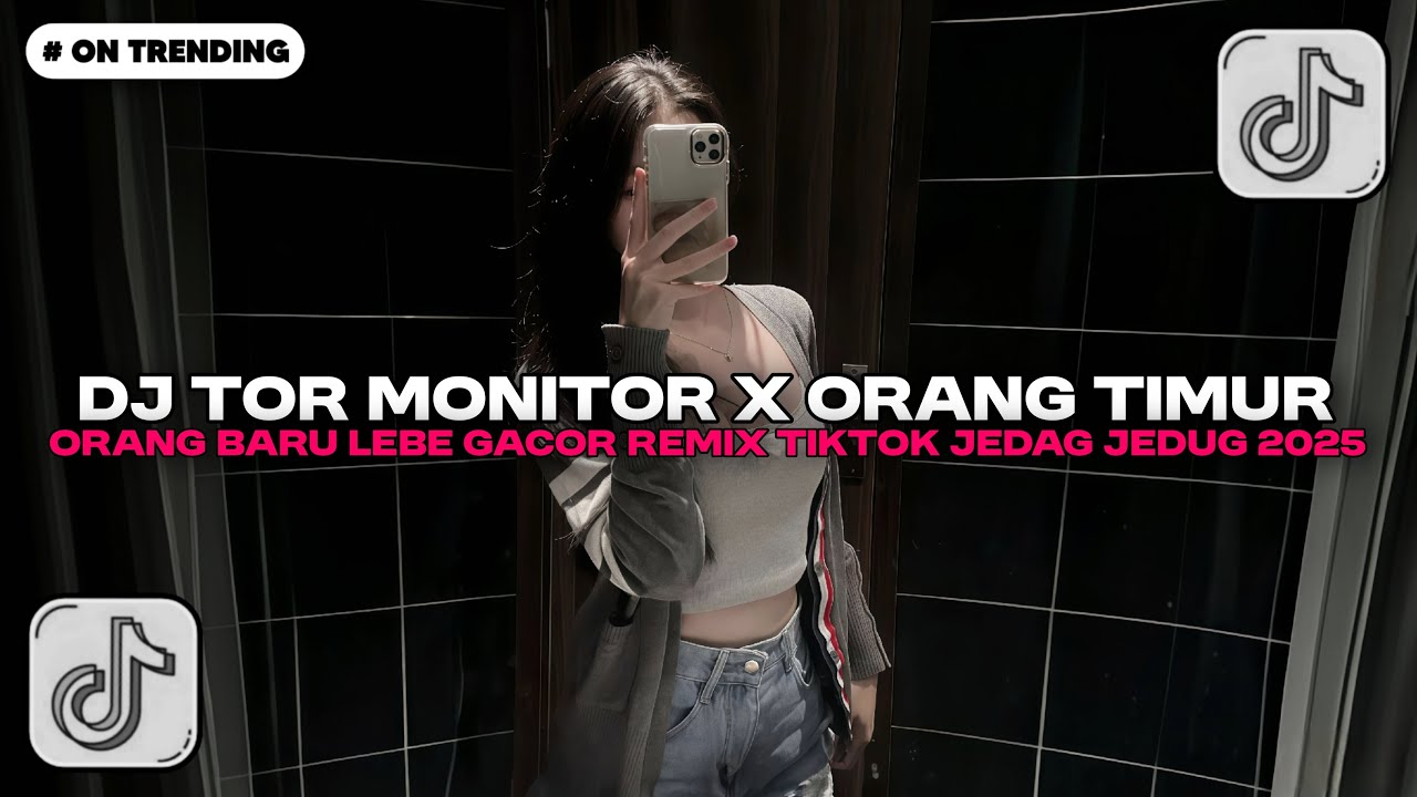 DJ TOR MONITOR KETUA X ORANG TIMUR - ORANG BARU LEBE GACOR REMIX JEDAG JEDUG DJ TIKTOK TERBARU 2025!