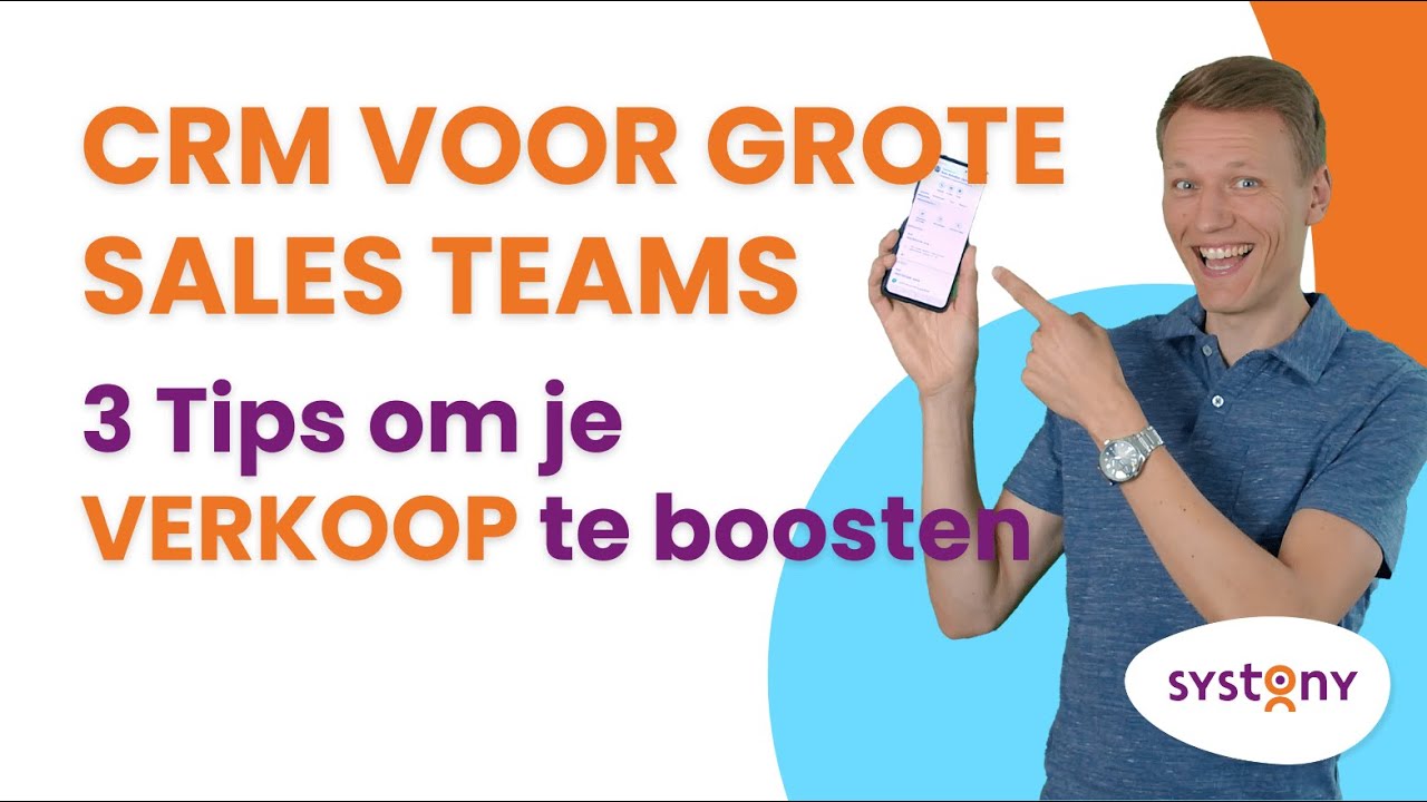 CRM Voor Grote Sales Teams: 3 Tips Om Je Verkoop Te Boosten