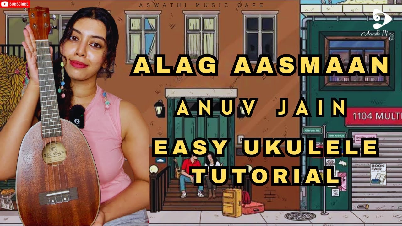 ALAG AASMAN ( Anuv Jain )UKULELE TUTORIAL | Easy Hindi Ukulele Songs | ASWATHI MUSIC CAFE