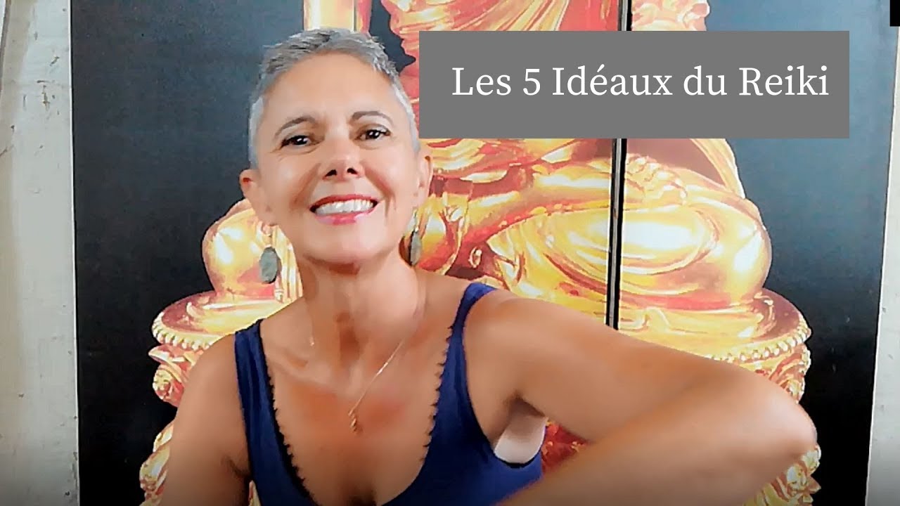 LES 5 IDEAUX DU REIKI