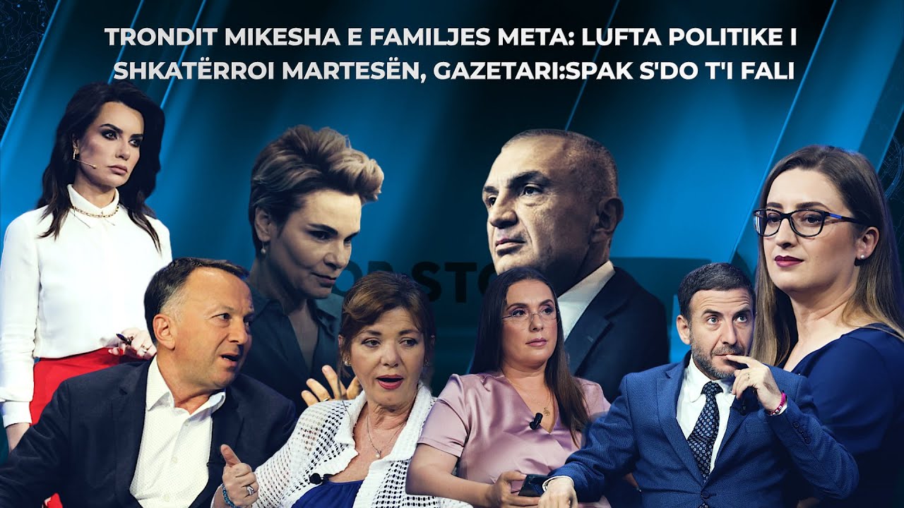 Trondit mikesha e familjes Meta: Lufta politike i shkatërroi martesën, gazetari: SPAK s'do t'i falë