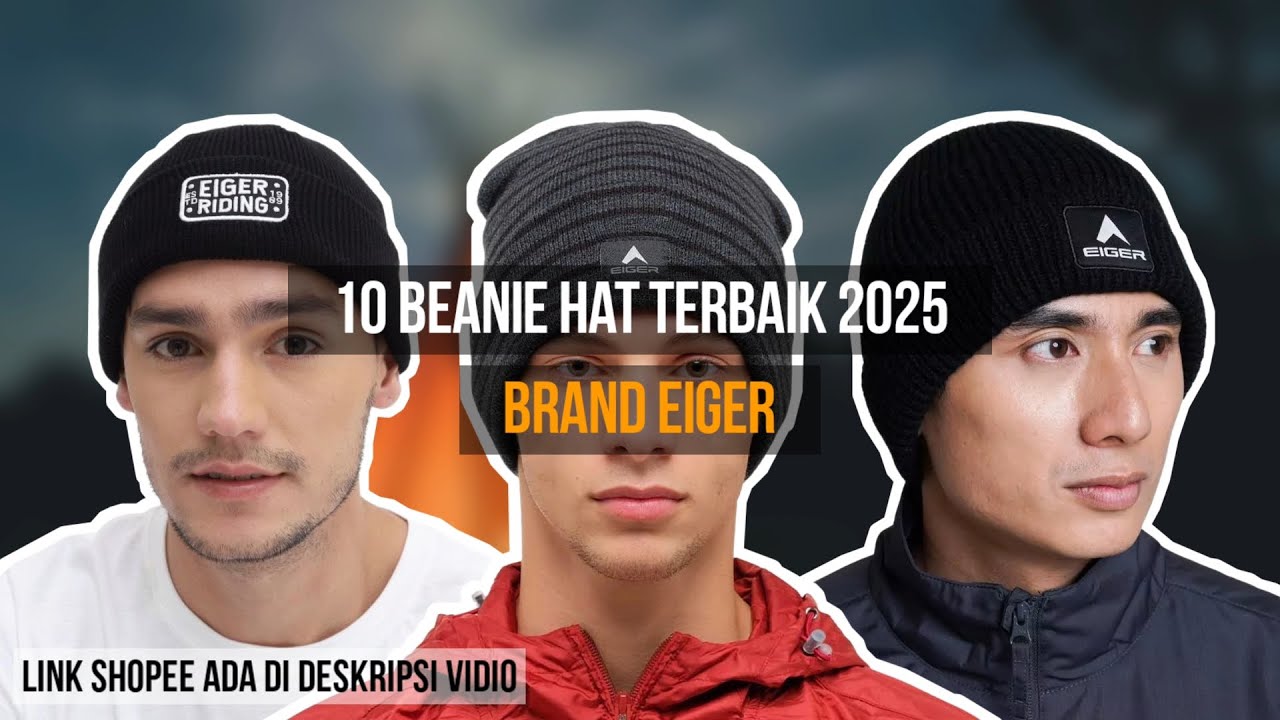 10 REKOMENDASI BEANIE HAT EIGER TERBAIK 2025