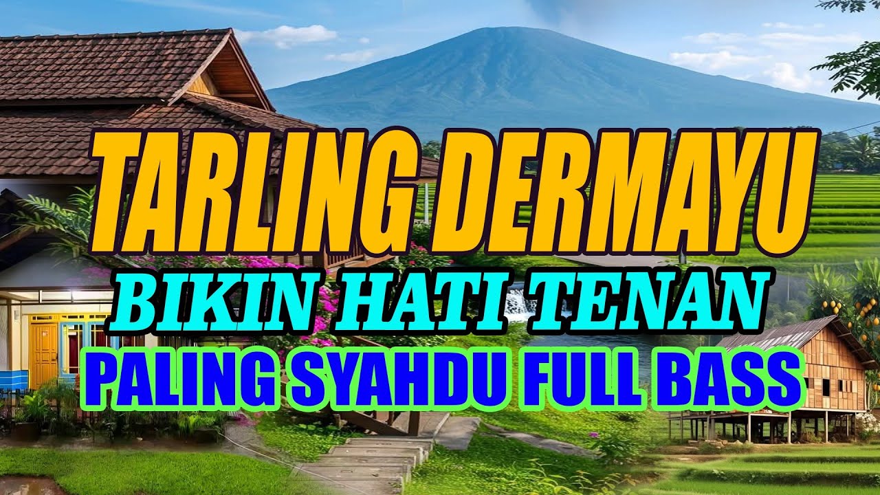 TARLING DERMAYU BIKIN HATI TENANG ENAK DIDENGAR PALING SYAHDU