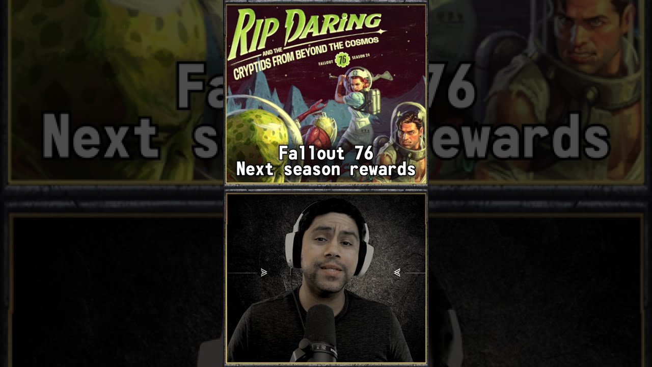 Looking at Fallout 76's next season rewards. Rip Daring and the Cryptids From Beyond the Cosmos.