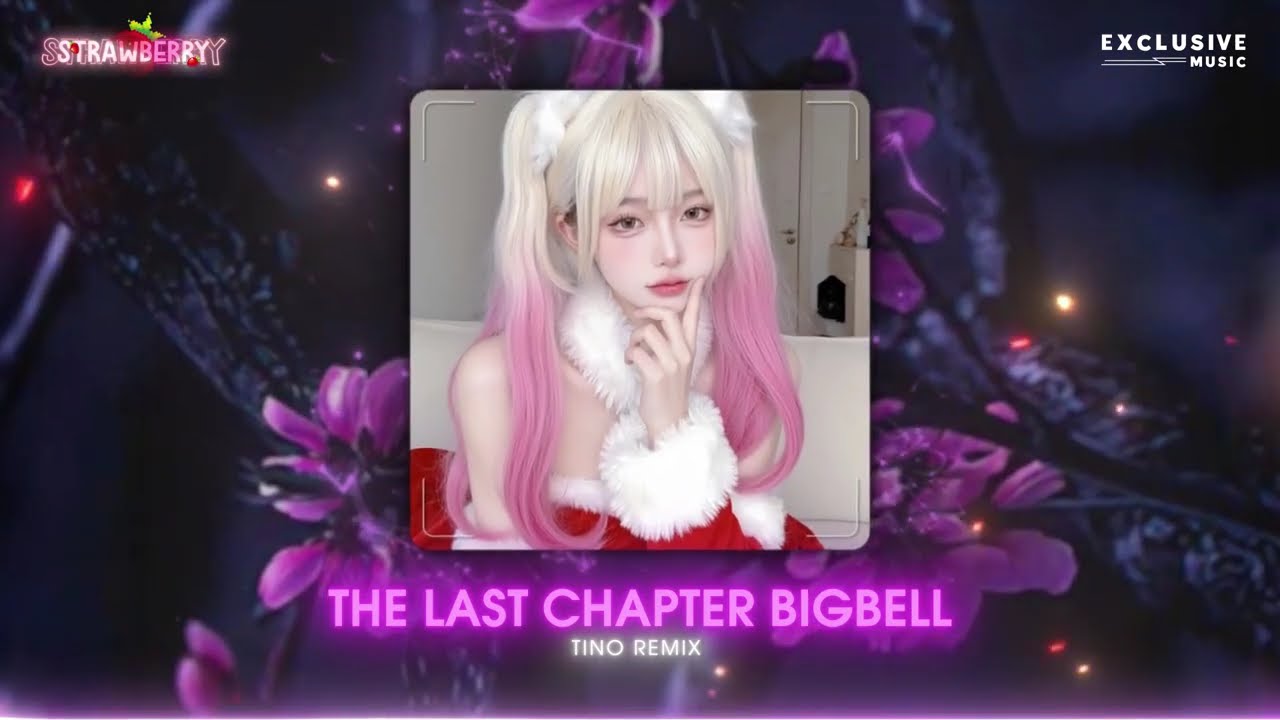 The Last Chapter Bigbell - Tino Remix | Hot TikTok 2025 - Exclusive Music