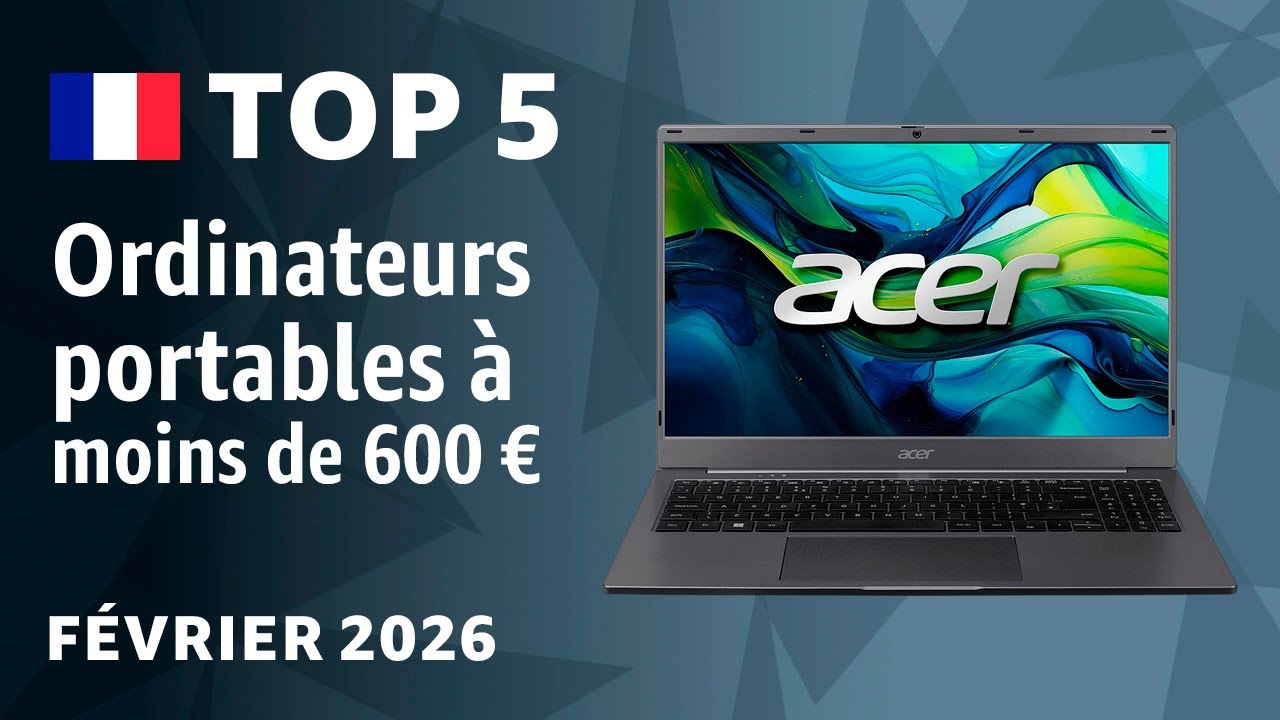TOP—5. Meilleurs ordinateurs portables à moins de 600 €. Test et comparaison février 2026