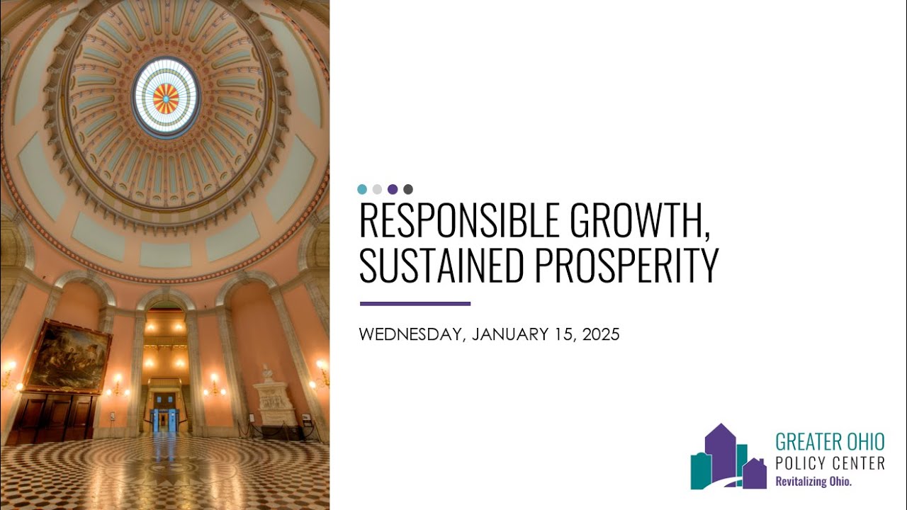 Responsible Growth, Sustained Prosperity: Greater Ohio Policy Center's 2025-26 Public Policy Agenda