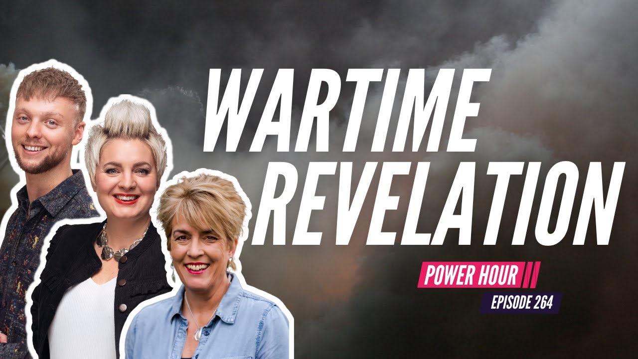 Wartime Revelation | Power Hour Ep.264