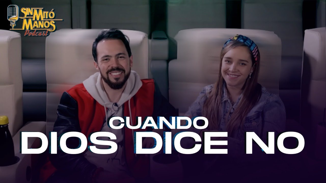 Cuando Dios dice no 😮 Sin Mitómanos Podcast🎙️ By Juany & Ana