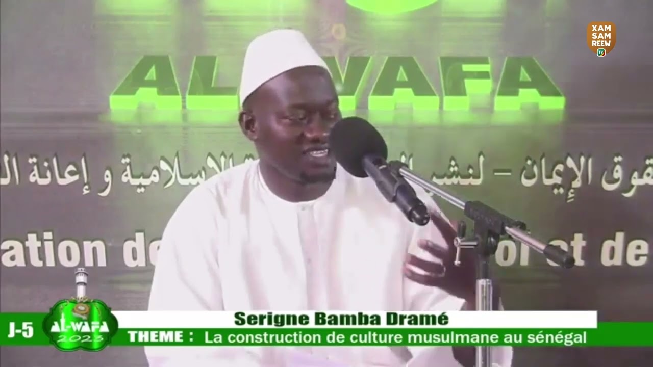 Al-wafa 2023: j-6 Invité Serigne Bamba Dramé thème: la construction de culture musulmane au Sénégal