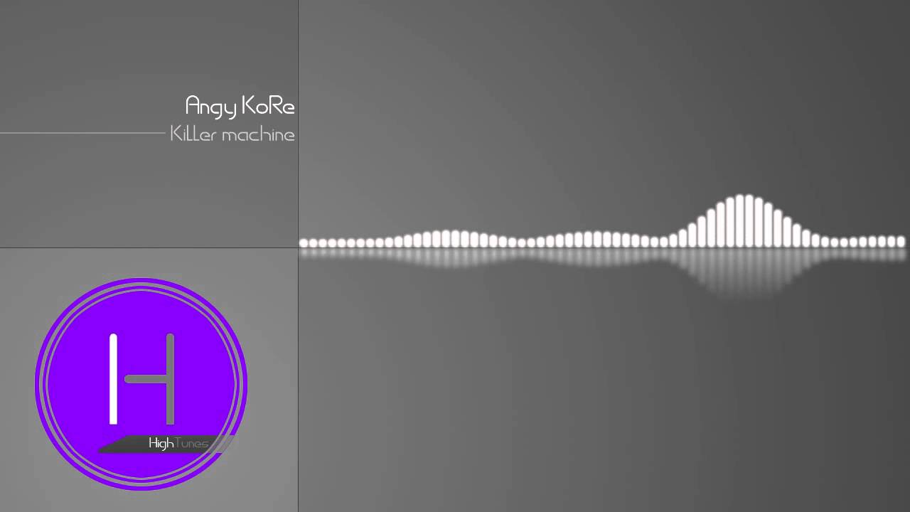 AnGy KoRe - Killer machine (Original Mix) [Minimal/Techno] (Free DL)