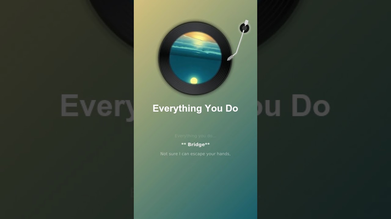 Everything You Do