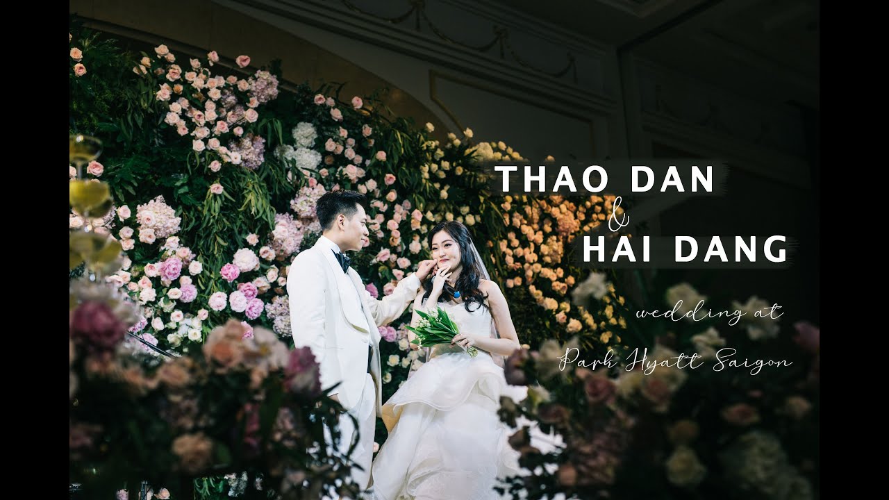 Thao Dan and Hai Dang's Wedding at Park Hyatt Saigon