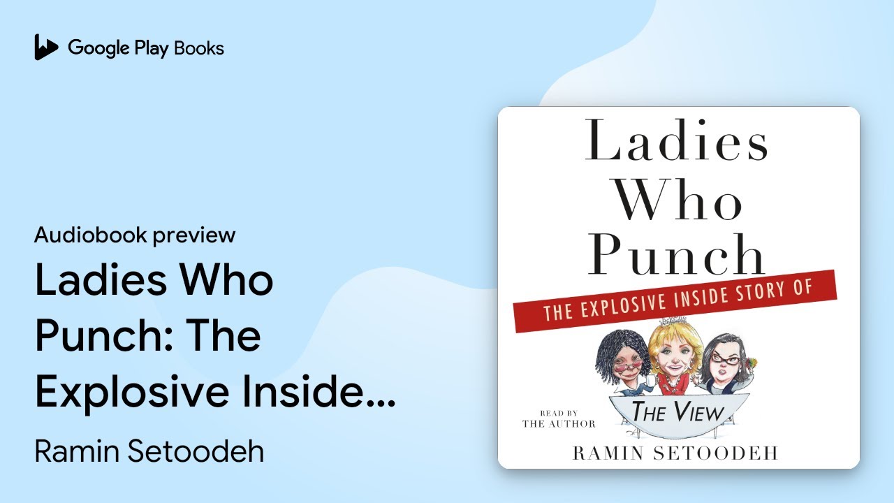 Ladies Who Punch: The Explosive Inside Story of… by Ramin Setoodeh · Audiobook preview