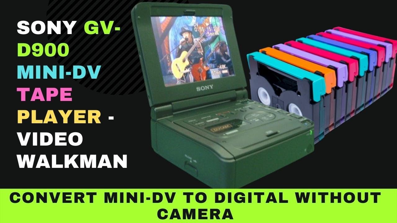 Sony GV-D900 mini-DV Cassette Player - Video Walkman: mini DV to Digital without Camcorder