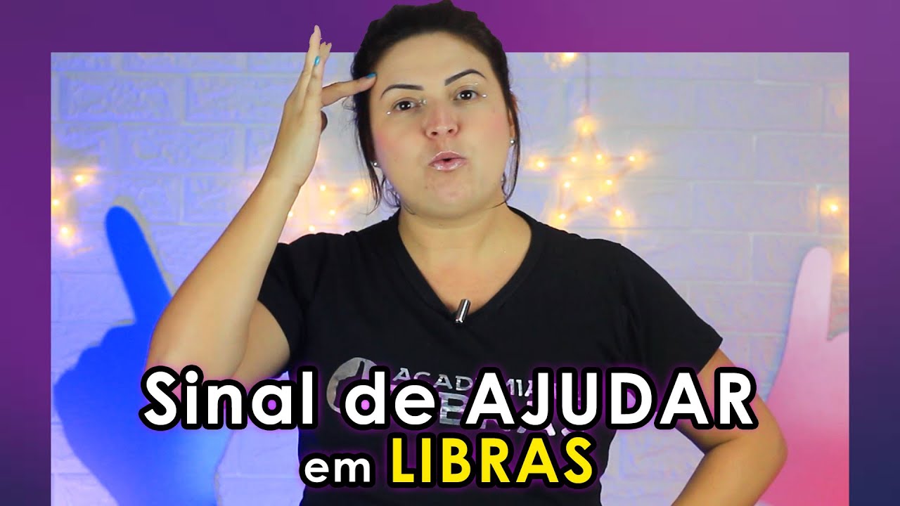 SINAL de AJUDAR em LIBRAS | LÍNGUA DE SINAIS