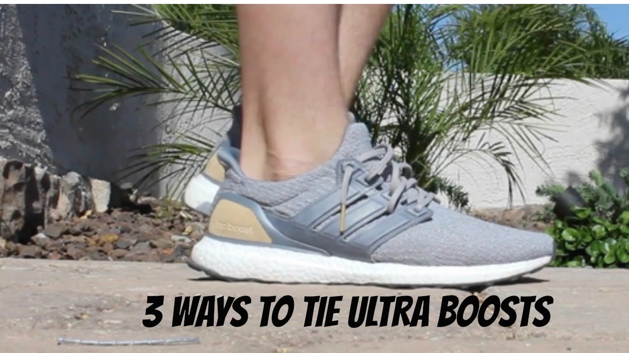 3 WAYS TO TIE ULTRA BOOSTS