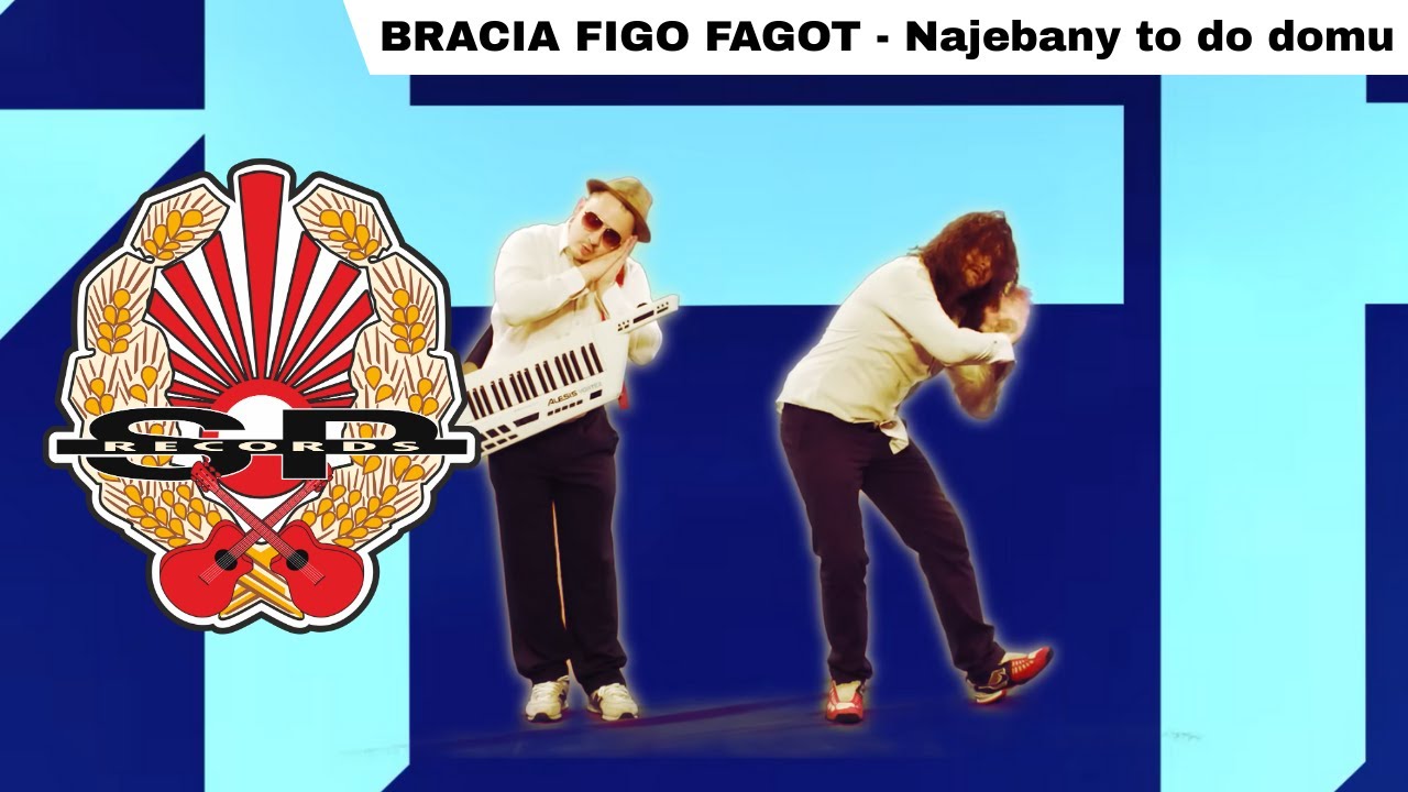 BRACIA FIGO FAGOT - Najebany to do domu [OFFICIAL VIDEO]