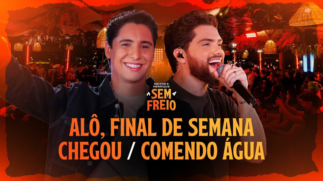 Heitor & Henrique - Alô, Final de Semana Chegou / Comendo Água [Sem Freio]