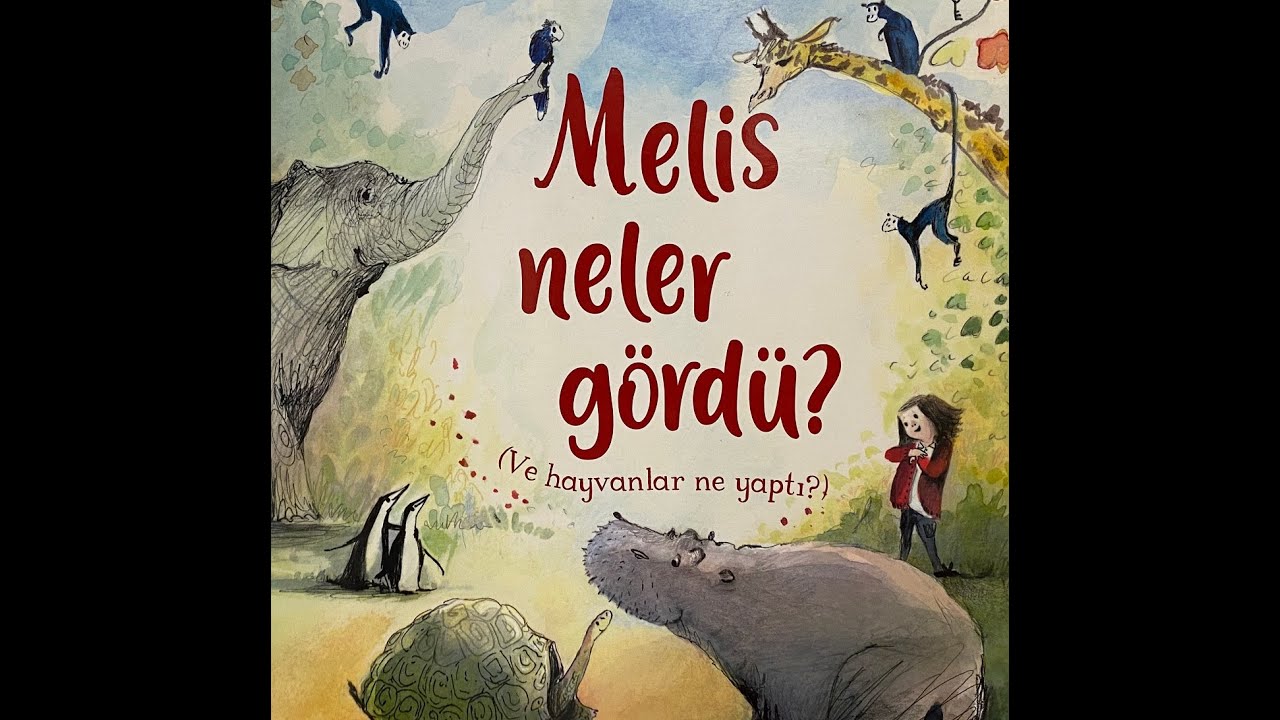 Melis Neler Gördü (Ve hayvanlar ne yaptı?) | Çocuklara Masallar