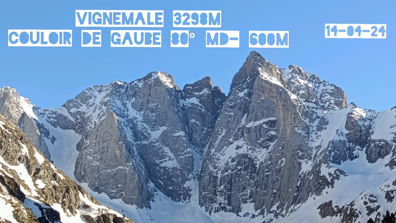 Vignemale 🏔️ 3298m | Couloir de Gaube 600m MD- 80&ordm;
