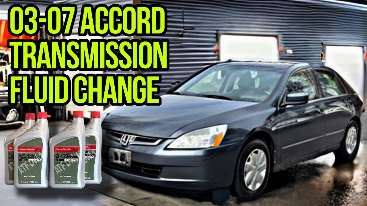 2003 / 2007 Honda Accord 2.4L TRANSMISSION FLUID / FILTER CHANGE