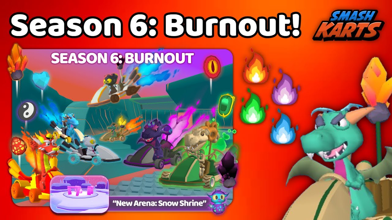 Season 6: Burnout in Smash Karts!
