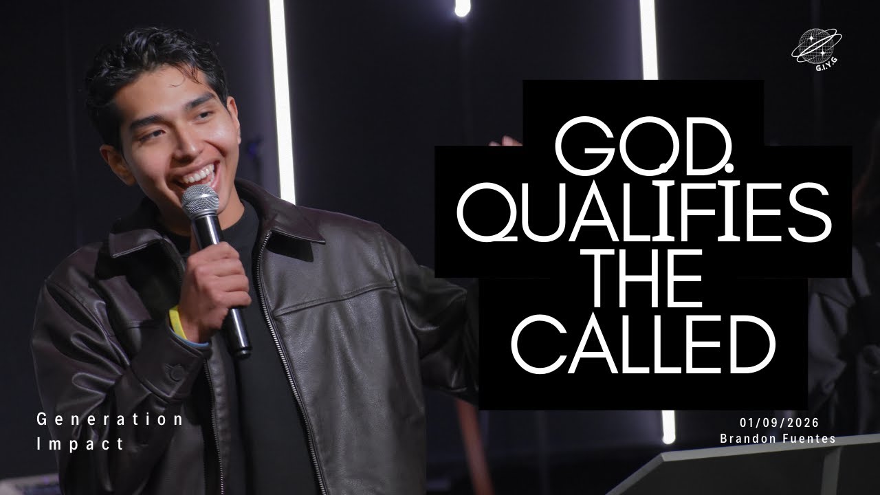 God Qualifies the Called | Brandon Fuentes | Generation Impact