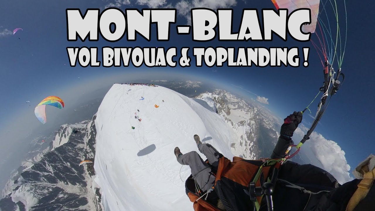 Mont blanc / Vol bivouac & toplanding