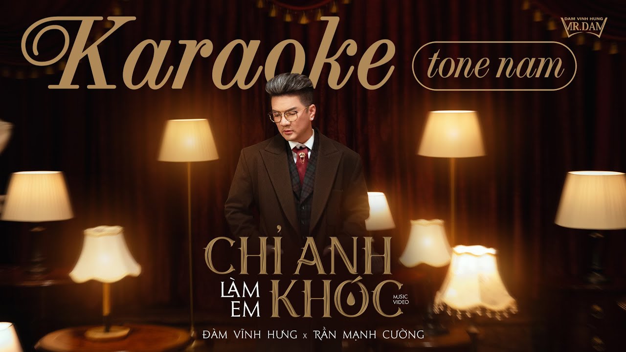 Chỉ Anh Làm Em Khóc | Karaoke TONE NAM | Đàm Vĩnh Hưng x Trần Mạnh Cường